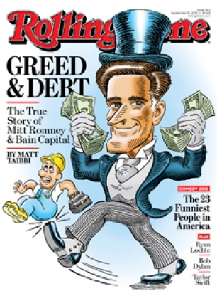 Greed and Debt: The True Story of Mitt Romney and Bain Capital  Read more: http://www.rollingstone.com/politics/news/greed-and-debt-the-true-story-of-mitt-romney-and-bain-capital-20120829#ixzz2Aql0PYIJ