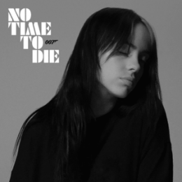 Billie Eilish’s “No Time to Die”